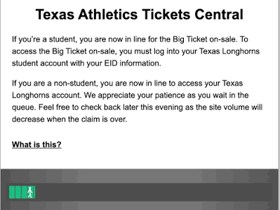 The ticket site’s waiting-room page: Texas Athletics Tickets Central, saying you are now in line for the Big Ticket on-sale, with a green queue progress bar at the bottom.